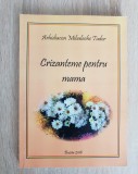 Crizanteme pentru mama - Mihalache Tudor