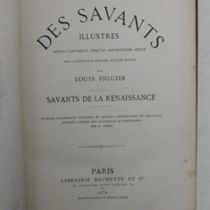 VIES DES SAVANTS ILLUSTRES par LOUIS FIGUIER - PARIS, 1870 PREZINTA HALOURI DE APA*