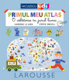 Primul meu atlas | Sandrine Le Guen, Steffie Brocoli, Niculescu