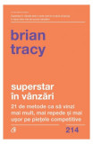 Superstar &icirc;n v&acirc;nzări - Paperback brosat - Brian Tracy - Curtea Veche