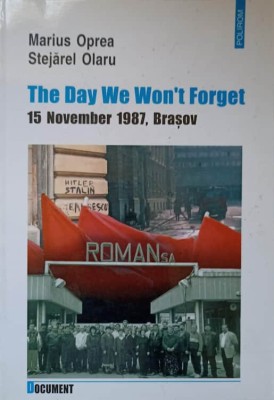 THE DAY WE WON&amp;#039;T FORGET 15 NOVEMBER 1987, BRASOV-MARIUS OPREA, STEJAREL OLARU-221437 foto