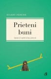 Prieteni buni - Paperback brosat - Hilary Pereira - Curtea Veche