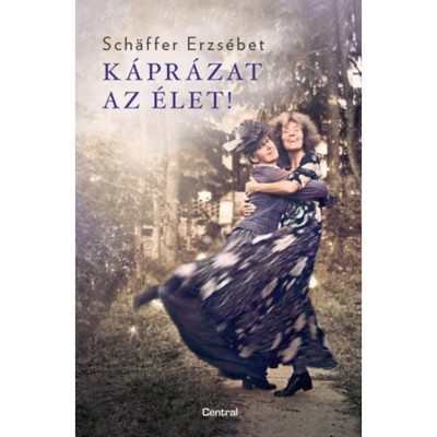 K&amp;aacute;pr&amp;aacute;zat az &amp;eacute;let! - puha k&amp;ouml;t&amp;eacute;s - Sch&amp;auml;ffer Erzs&amp;eacute;bet foto