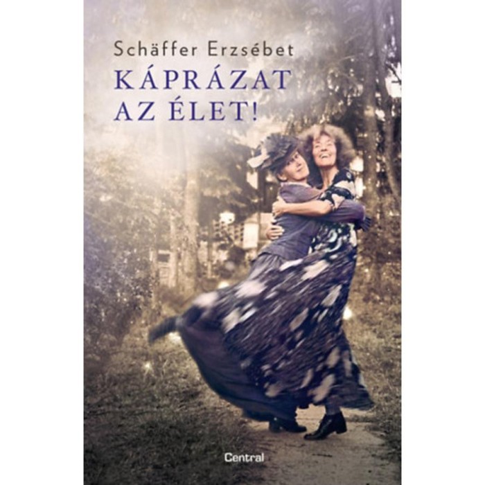 K&aacute;pr&aacute;zat az &eacute;let! - puha k&ouml;t&eacute;s - Sch&auml;ffer Erzs&eacute;bet