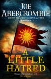 Joe Abercrombie - A Little Hatred