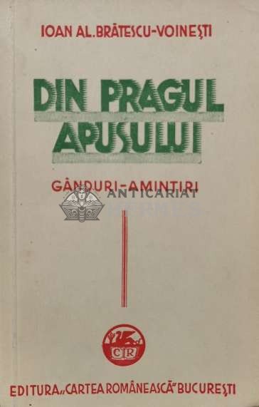 Din pragul apusului. Ganduri, amintiri - 1935 - Ioan Alexandru Bratescu Voinesti (M129)