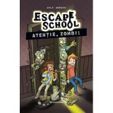 Atentie, zombi! Seria Escape School #2 - Jule Ambach