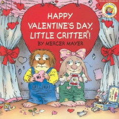 Happy Valentine&amp;#039;s Day, Little Critter!, Paperback/Mercer Mayer foto