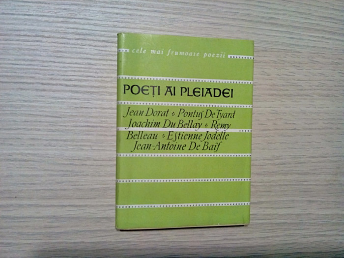 POETI AI PLEIADEI - R. Vulpescu (trad.) -&quot;Cele mai Frumoase Poezii&quot;. 1965, 318p