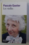 LES VIEILLES par PASCALE GAUTIER , 2012