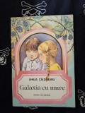Emilia Caldararu - Galaxia cu mure