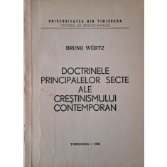 Doctrinele principalelor secte ale crestinismului contemporan &ndash; Bruno Wurtz