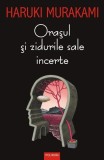 Oraşul şi zidurile sale incerte - Paperback brosat - Haruki Murakami - Polirom
