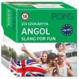 PONS 333 sz&oacute;k&aacute;rtya angol - Slang for fun - Claire Bell