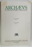 ARCHAEUS, STUDII DE ISTORIE A RELIGIILOR de DAN SLUSANSCHI, 1999, DEDICATIE*
