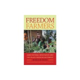 Freedom Farmers: Agricultural Resistance and the Black Freedom Movement