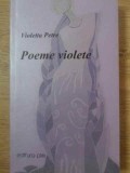 Poeme Violette - Violetta Petre, Editura PIM, 2010, 164 Pagini, Carte Poezie