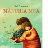 Vei fi mereu mandria mea - Anca Coman Doicin, Emma S. Varela
