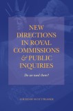 New Directions in Royal Commissions &amp; Public Inquiries