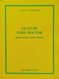 Leacuri Fara Doctor Pentru Marile Si Micile Suferinte - John E. Eichenlaub , B992