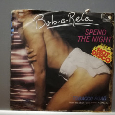 Bob-a-Rela – Spend The Night .... (1979/Metronome/RFG) - Vinil Single pe '7/NM