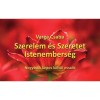 Szerelem &eacute;s Szeretet Istenembers&eacute;g - Negyedik k&eacute;pes k&ouml;ltői essz&eacute;k - Varga Csaba