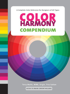 Color Harmony Compendium: A Complete Color Reference for Designers of All Types [With CDROM]