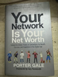 Your Network is your Net Worth - Porter Gale