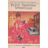 Putin inaintea sfarsitului