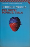 Tre metri sopra il cielo &ndash; Federico Moccia