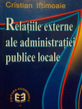 Cristian Iftimoaie - Relatiile externe ale administratiei publice locale (dedicatie)