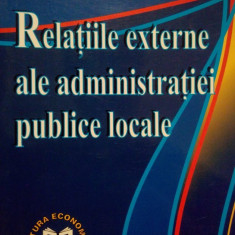 Cristian Iftimoaie - Relatiile externe ale administratiei publice locale (dedicatie)