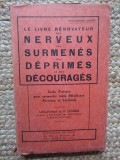 &lrm;Le livre r&eacute;novateur des nerveux, des surmen&eacute;s, des d&eacute;prim&eacute;s et des d&eacute;courag&eacute;s - Paul CLEMENT JAGOT