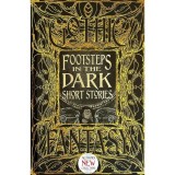 Footsteps in the Dark Short Stories (Gothic Fantasy Series)