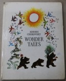 WONDER TALES by KORNEY CHUKOVSKY , illustrated by D. ROTTENBERG and E. FELGENHAUER , 1973