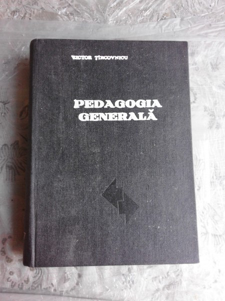 PEDAGOGIA GENERALA - VICTOR TIRCOVNICU