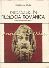 Introducere in Filologia Romanica - Ecaterina Goga foto