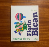 Florin Bican - Tropice Tampe (Ca noua!)