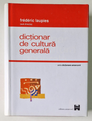 DICTIONAR DE CULTURA GENERALA de FREDERIC LAUPIES , 2001 foto