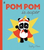 Pom Pom is Super | Sophy Henn, Puffin Books