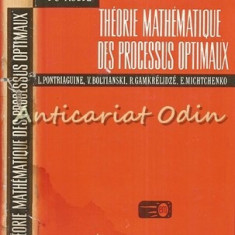 Theorie Mathematique Des Processus Optimaux - L. Pontriaguine, V. Boltianski