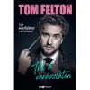 T&uacute;l a var&aacute;zslaton - Egy mardek&aacute;ros vallom&aacute;sai - Tom Felton