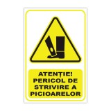 Indicator avertizare &bdquo;Atenție! Pericol de strivire a picioarelor&rdquo;