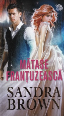 Sandra Brown - Matase frantuzeasca foto