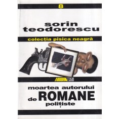 Sorin Teodorescu - Moartea autorului de romane politiste