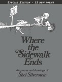 Where the Sidewalk Ends: Poems &amp; Drawings
