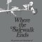 Where the Sidewalk Ends: Poems &amp; Drawings