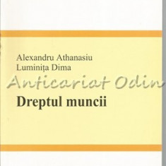 Dreptul Muncii - Alexandru Athanasiu, Luminita Dima