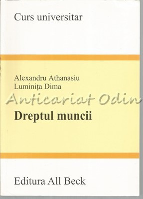 Dreptul Muncii - Alexandru Athanasiu, Luminita Dima