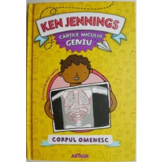 Cartile micului geniu. Corpul omenesc &ndash; Ken Jennings